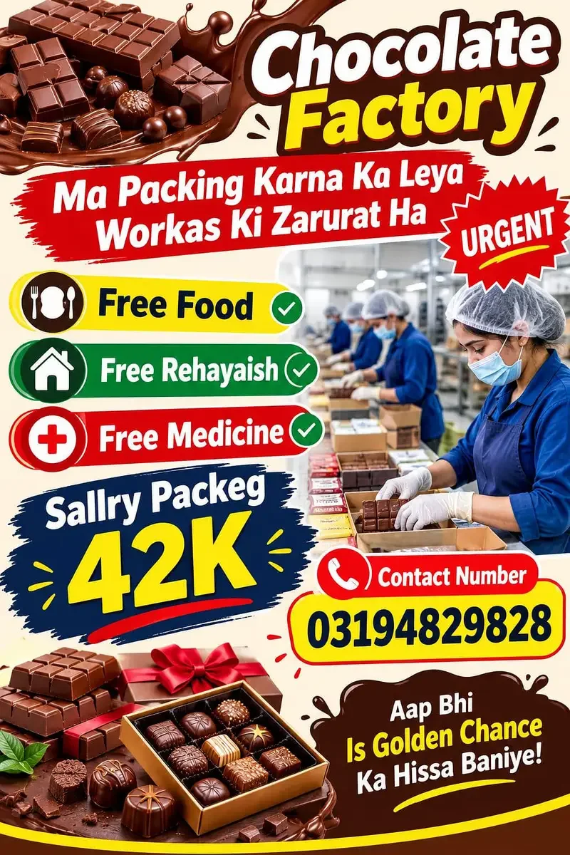 chocolate factory ma packing ka leya works ki zarurat ha